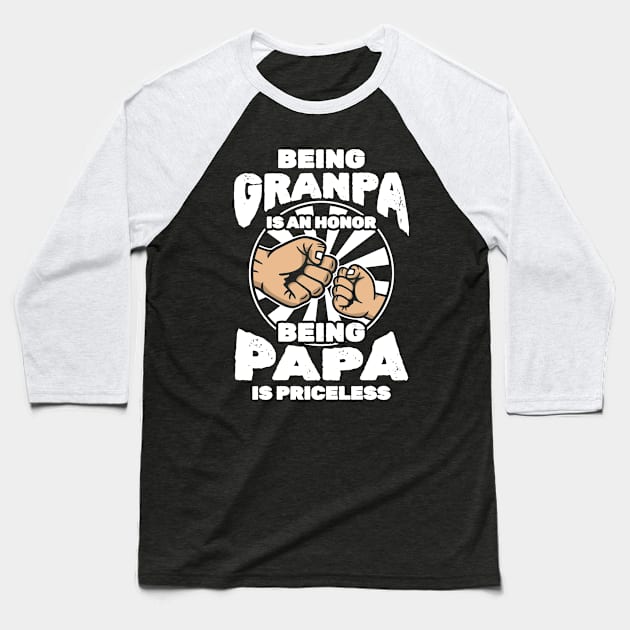 Being Grandpa Is An Honor Being Papa Is Priceless Baseball T-Shirt by Can Photo